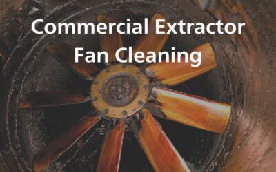 Commercial Extractor Fan Cleaning: Why It’s Essential for Commercial Kitchens